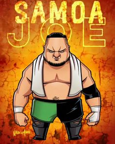 an image of a cartoon wrestler with the word samoa joe on it's chest