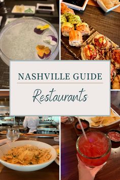 the nashville guide restaurants are full of delicious dishes and drinks, along with appetizers