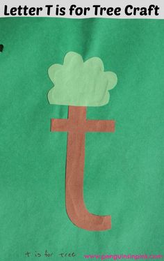 the letter t is for tree craft