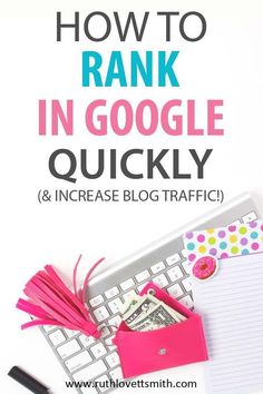 a computer keyboard with the words how to rank in google quickly and increase blog traffic