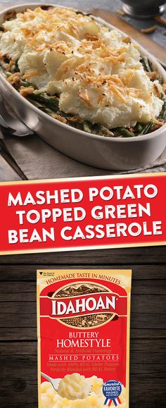 mashed potato topped green bean casserole is shown in this ad for idahon home style mashed potatoes