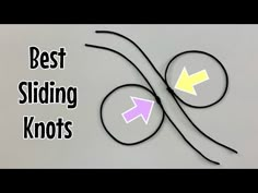 the words best sliding knots are written in black and white with an arrow on it