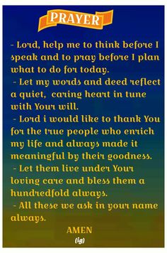 an image of a prayer with the words, lord help me to think before i speak and