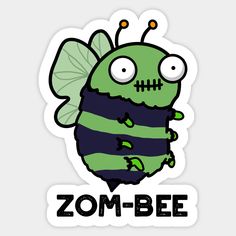 a green and black insect with the words zombie bee on it