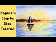 a painting with the words beginners step by step in front of an image of a sailboat