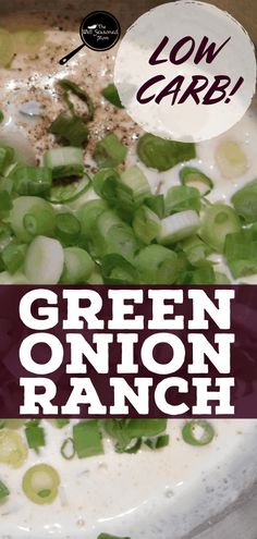 green onion ranch with low carb is shown in the middle of an advertisement for its own restaurant