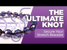 the ultimate guide to making your own stretch bracelet