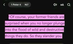 the text on the phone says, if course, your former friends are surprised when you no longer plunge into the flood of wild and destructive things they do