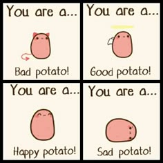 four cartoon pictures with the words you are a potato and an image of a cat