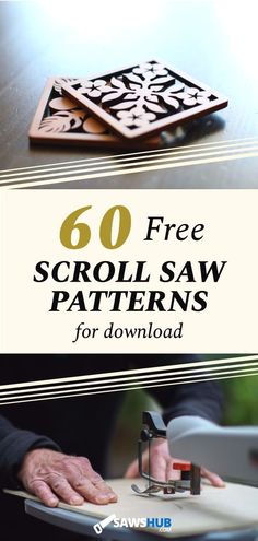 the text reads 60 free scroll saw patterns for quilts and woodworkers, with an image of a person working on a machine