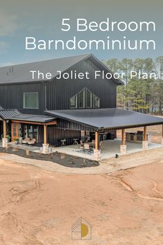 the 5 bedroom barndominium has an open floor plan and is surrounded by dirt