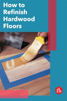 how to refinish hardwood floors with the help of an expert guide for beginners