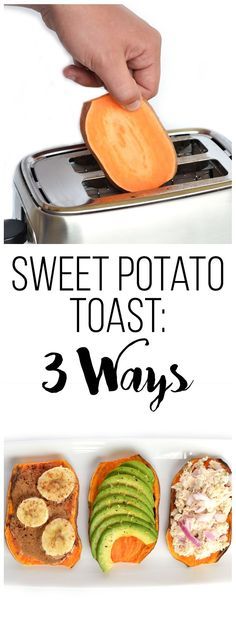 three ways to make sweet potato toast in 3 minutes or less with the help of an appliance