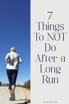 a woman running down a path with the words 7 things to not do after a long run