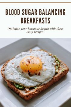 10 blood sugar balancing breakfast recipes for optimal hormone health! How To Balance Insulin Levels, Insuline Resistance Breakfast, Breakfast Ideas For Insulin Resistance, Balancing Blood Sugar Naturally, Balanced Meals For Diabetics, Insulin Resistance Recipe, Prediabetes Breakfast Ideas, How To Lower A1c Naturally, Glucose Goddess Breakfast Ideas