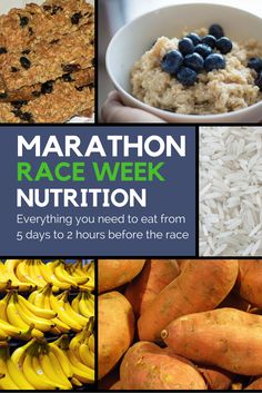 the marathon race week nutrition plan is shown with pictures of different foods and vegetables, including oatmeal