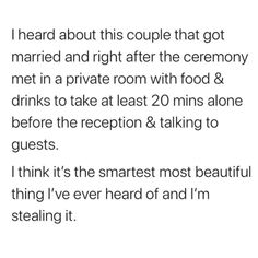 the text reads, i heard about this couple that got married and right after the ceremony met in a private room with food & drinks to take at least 20