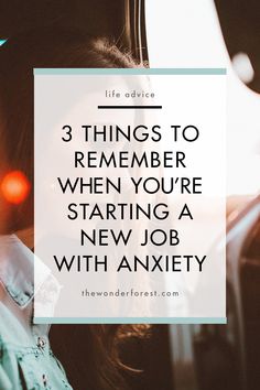 a woman sitting in the back seat of a car with text overlay that reads, 3 things to remember when you're starting a new job with an