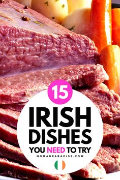 a plate with meat, carrots and potatoes on it that says 15 irish dishes you need to try