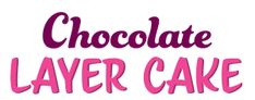 the words chocolate layer cake written in pink on a white background with an image of a cupcake