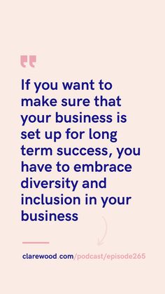 the quote if you want to make sure that your business is set up for long term success