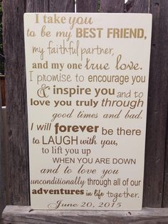 a wooden sign that says i take you to the best friend and my father is