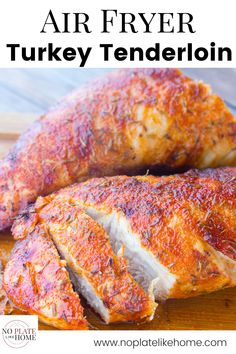 an air fryer turkey tenderie on a cutting board with the title above it