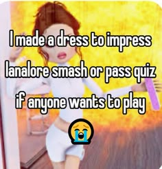 a girl in white dress standing next to a yellow background with the words i made a dress to impress lanlabre smash or pass quiz if anyone wants to play