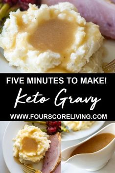 five minutes to make keto gravy with potatoes, ham and mashed potatoes