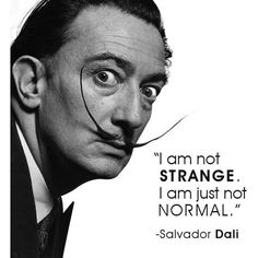 a black and white photo with a quote from salvador dalii about strange things in life