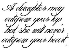 a handwritten quote with the words i daughter may eat your top but she will never cut