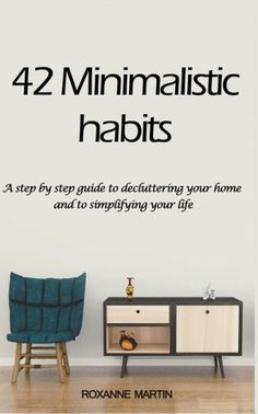 42 Minimalistic Habits: A step-by-step guide to decluttering you home and simplifying your life by Roxanne Martin, 9781717547811, low price on ReComparo.com. Faster Delivery. Safe Payment. Worldwide Delivery. Easy Returns. Minimalist Book, Declutter Home, Living Tips, Minimalist Living