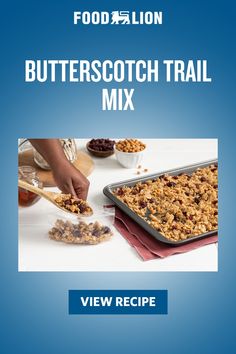 food lion butterscotch trail mix view recipe