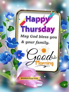 a happy thursday card with blue flowers and the words good morning on it