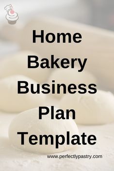 the words home bakery business plan template are shown