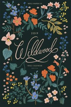 a wall calendar with flowers and leaves on it's front cover, featuring the words wildwood