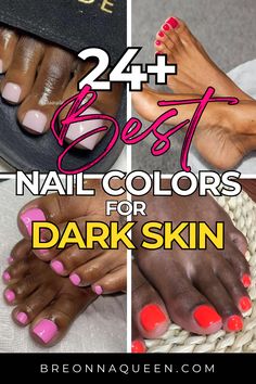 Gel Nails On Feet Ideas, Best Pedicure Colors For Dark Skin, Pedicure Colors Dark Skin, Pedicure For Brown Skin, Pedicure Colors Black Women, Dnd Gel Polish Colors On Dark Skin, Pedicure Tan Skin, Gel Polish For Toes, Colour Nails For Dark Skin