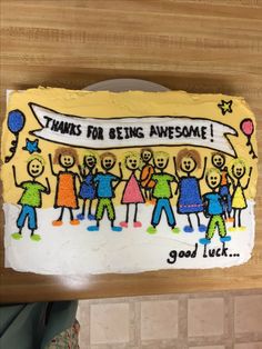 a birthday cake that says thanks for being awesome