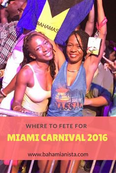 two women holding up a purple and yellow flag in front of them with the words where to fete for miami carnival 2016