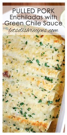 baked enchiladas with green chile sauce in a white casserole dish