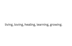 the words living, loving, heating, learning, growing are written in black on a white background