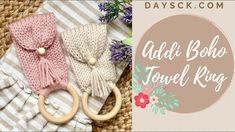 two knitted items are shown with the words add boho towel ring on it