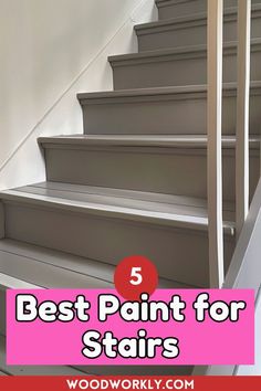 stairs with the words best paint for stairs