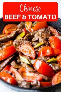 beef and tomato stir fry in a skillet with the words chinese beef and tomato