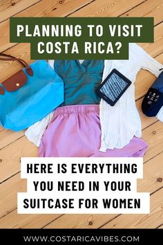 there is everything you need in your suitcase for women to travel costa rica? here's everything you need in your suitcase for women