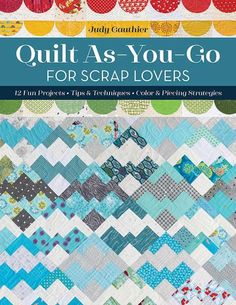 quilt as you go for scrap lovers