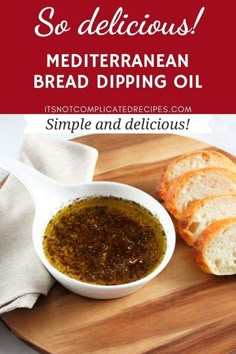 bread and olive oil on a cutting board with the words so delicious mediterranean bread dipping oil