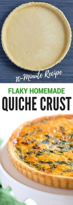 an easy quiche crust recipe with flaky homemade cheese and spinach on top