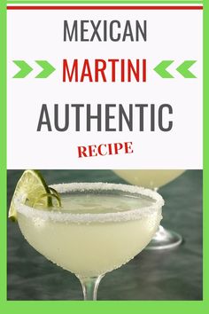 the mexican martini authentic recipe is shown in front of a green and white sign with an arrow