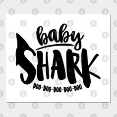 Baby Shark Doo Doo Doo Doo Doo -- Choose from our vast selection of art prints and posters to match with your desired size to make the perfect print or poster. Pick your favorite: Movies, TV Shows, Art, and so much more! Available in mini, small, medium, large, and extra-large depending on the design. For men, women, and children. Perfect for decoration. Mama Shark, Baby Shark Doo Doo, Doo Doo, Baby Shark, Baby Shop, Extra Large, Favorite Movies, Print Design